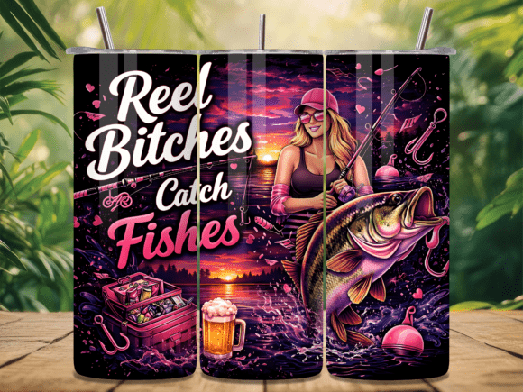 Download Reel Bitches Catch Fish Fishing Tumbler - Fishing tumbler Collection